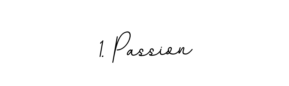 1. Passion stylish signature style. Best Handwritten Sign (BallpointsItalic-DORy9) for my name. Handwritten Signature Collection Ideas for my name 1. Passion. 1. Passion signature style 11 images and pictures png