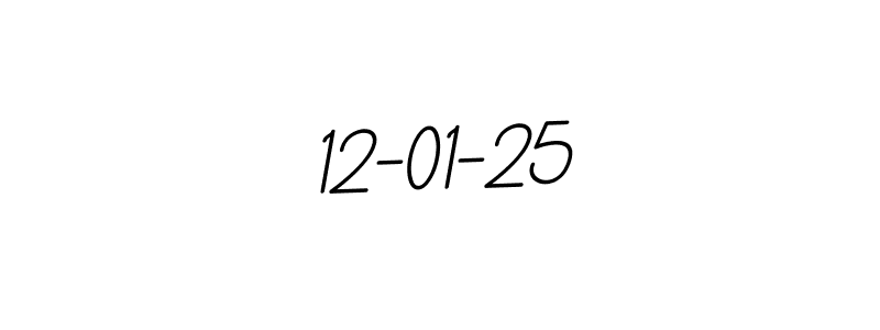 You should practise on your own different ways (BallpointsItalic-DORy9) to write your name (12-01-25) in signature. don't let someone else do it for you. 12-01-25 signature style 11 images and pictures png