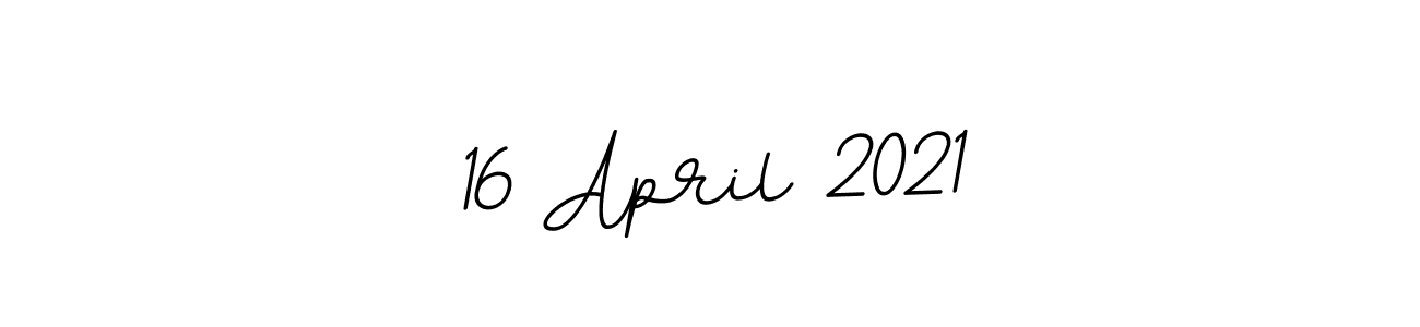 This is the best signature style for the 16 April 2021 name. Also you like these signature font (BallpointsItalic-DORy9). Mix name signature. 16 April 2021 signature style 11 images and pictures png