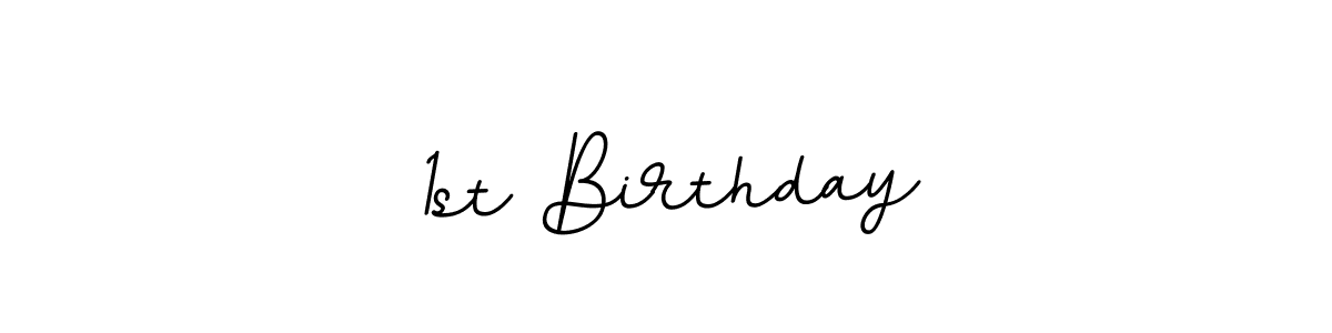 Use a signature maker to create a handwritten signature online. With this signature software, you can design (BallpointsItalic-DORy9) your own signature for name 1st Birthday. 1st Birthday signature style 11 images and pictures png