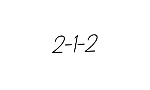 It looks lik you need a new signature style for name 2-1-2. Design unique handwritten (BallpointsItalic-DORy9) signature with our free signature maker in just a few clicks. 2-1-2 signature style 11 images and pictures png