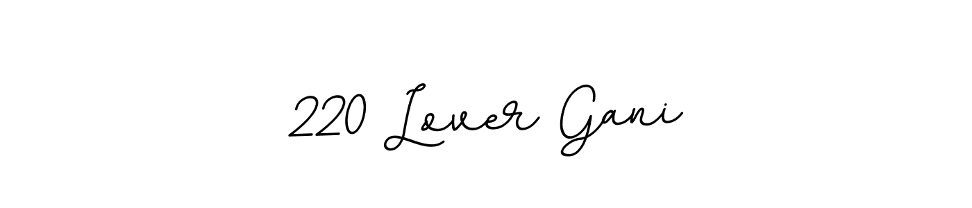 How to make 220 Lover Gani signature? BallpointsItalic-DORy9 is a professional autograph style. Create handwritten signature for 220 Lover Gani name. 220 Lover Gani signature style 11 images and pictures png