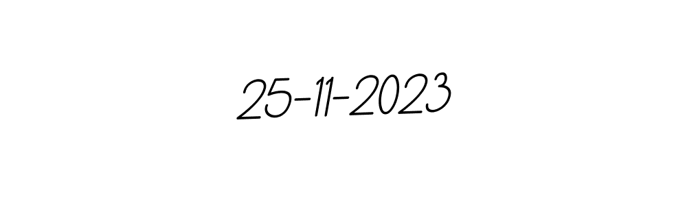 Also You can easily find your signature by using the search form. We will create 25-11-2023 name handwritten signature images for you free of cost using BallpointsItalic-DORy9 sign style. 25-11-2023 signature style 11 images and pictures png