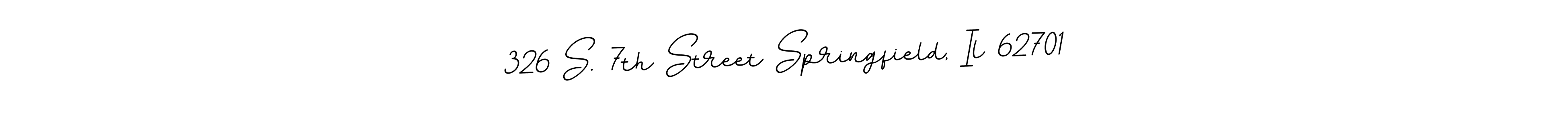 Best and Professional Signature Style for 326 S. 7th Street Springfield, Il 62701. BallpointsItalic-DORy9 Best Signature Style Collection. 326 S. 7th Street Springfield, Il 62701 signature style 11 images and pictures png