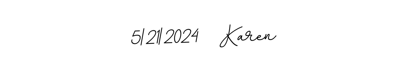 Use a signature maker to create a handwritten signature online. With this signature software, you can design (BallpointsItalic-DORy9) your own signature for name 5|21|2024   Karen. 5|21|2024   Karen signature style 11 images and pictures png