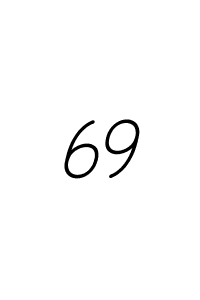 How to make 69 signature? BallpointsItalic-DORy9 is a professional autograph style. Create handwritten signature for 69 name. 69 signature style 11 images and pictures png