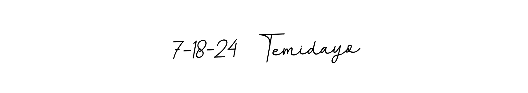 if you are searching for the best signature style for your name 7-18-24  Temidayo. so please give up your signature search. here we have designed multiple signature styles  using BallpointsItalic-DORy9. 7-18-24  Temidayo signature style 11 images and pictures png
