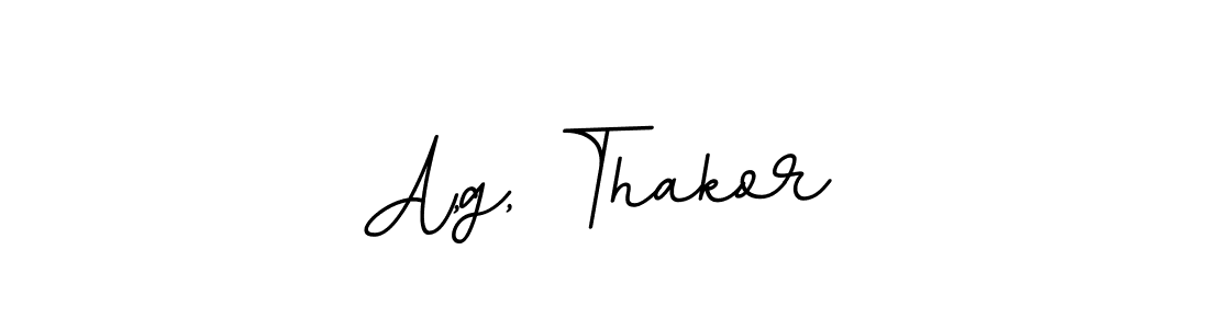 Create a beautiful signature design for name A,g, Thakor. With this signature (BallpointsItalic-DORy9) fonts, you can make a handwritten signature for free. A,g, Thakor signature style 11 images and pictures png