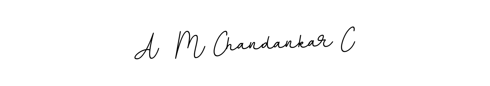 Make a beautiful signature design for name A  M Chandankar C. With this signature (BallpointsItalic-DORy9) style, you can create a handwritten signature for free. A  M Chandankar C signature style 11 images and pictures png