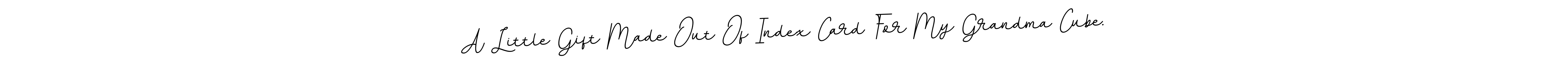 Make a beautiful signature design for name A Little Gift Made Out Of Index Card For My Grandma Cube.. With this signature (BallpointsItalic-DORy9) style, you can create a handwritten signature for free. A Little Gift Made Out Of Index Card For My Grandma Cube. signature style 11 images and pictures png