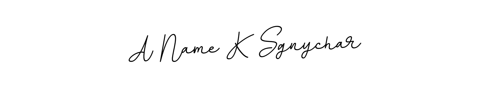 Make a beautiful signature design for name A Name K Sgnychar. Use this online signature maker to create a handwritten signature for free. A Name K Sgnychar signature style 11 images and pictures png