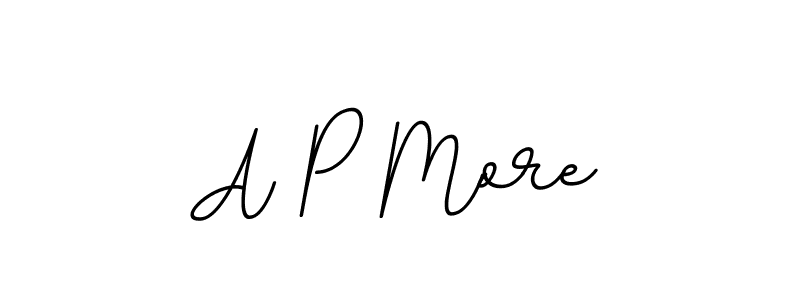 You should practise on your own different ways (BallpointsItalic-DORy9) to write your name (A P More) in signature. don't let someone else do it for you. A P More signature style 11 images and pictures png