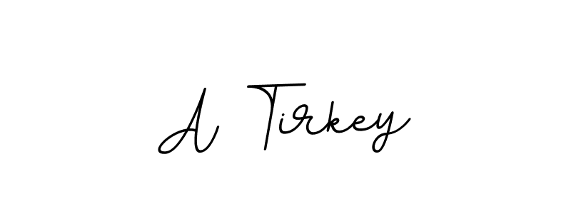 How to make A Tirkey name signature. Use BallpointsItalic-DORy9 style for creating short signs online. This is the latest handwritten sign. A Tirkey signature style 11 images and pictures png