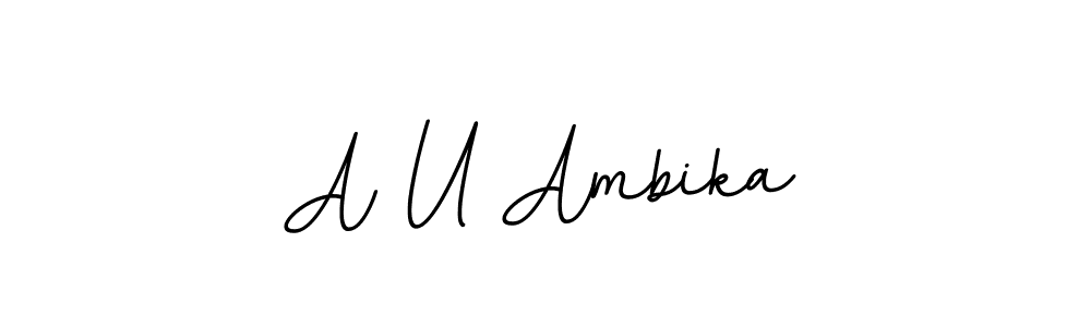 You should practise on your own different ways (BallpointsItalic-DORy9) to write your name (A U Ambika) in signature. don't let someone else do it for you. A U Ambika signature style 11 images and pictures png