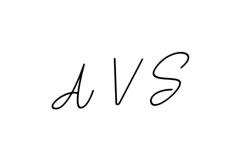 You should practise on your own different ways (BallpointsItalic-DORy9) to write your name (A V S) in signature. don't let someone else do it for you. A V S signature style 11 images and pictures png