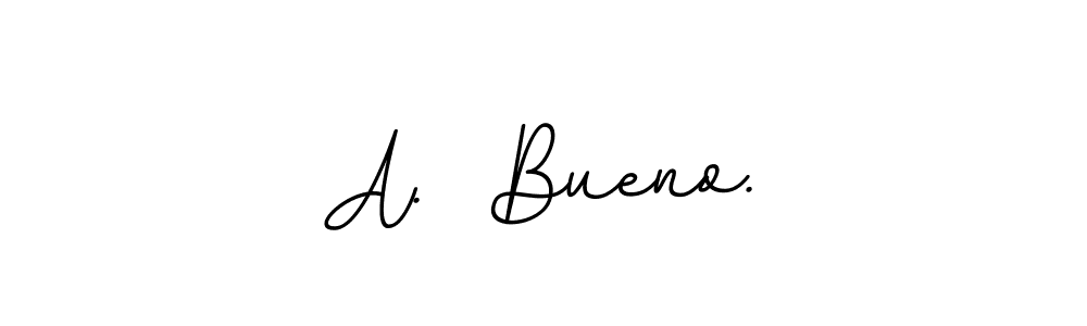 See photos of A.  Bueno. official signature by Spectra . Check more albums & portfolios. Read reviews & check more about BallpointsItalic-DORy9 font. A.  Bueno. signature style 11 images and pictures png