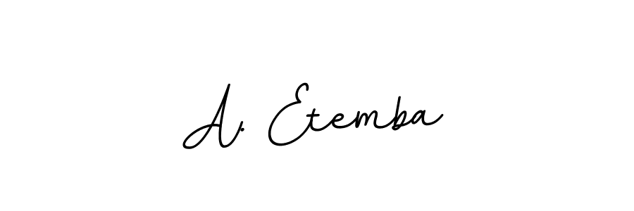 Design your own signature with our free online signature maker. With this signature software, you can create a handwritten (BallpointsItalic-DORy9) signature for name A. Etemba. A. Etemba signature style 11 images and pictures png