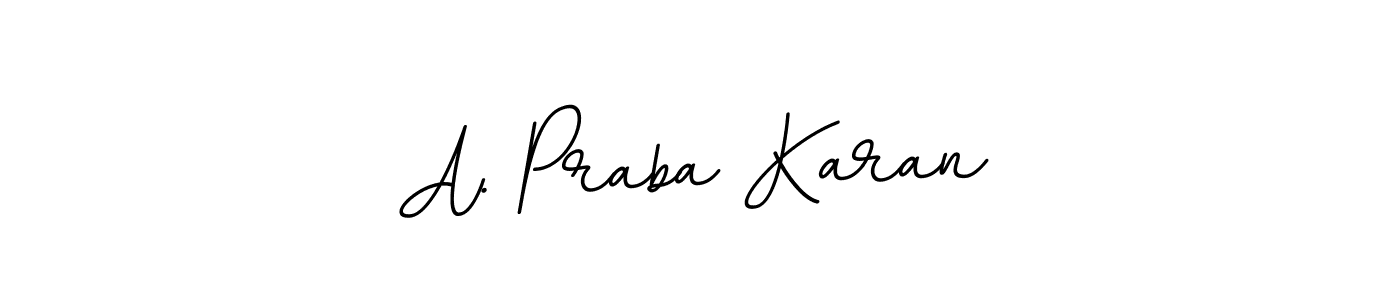 How to make A. Praba Karan signature? BallpointsItalic-DORy9 is a professional autograph style. Create handwritten signature for A. Praba Karan name. A. Praba Karan signature style 11 images and pictures png