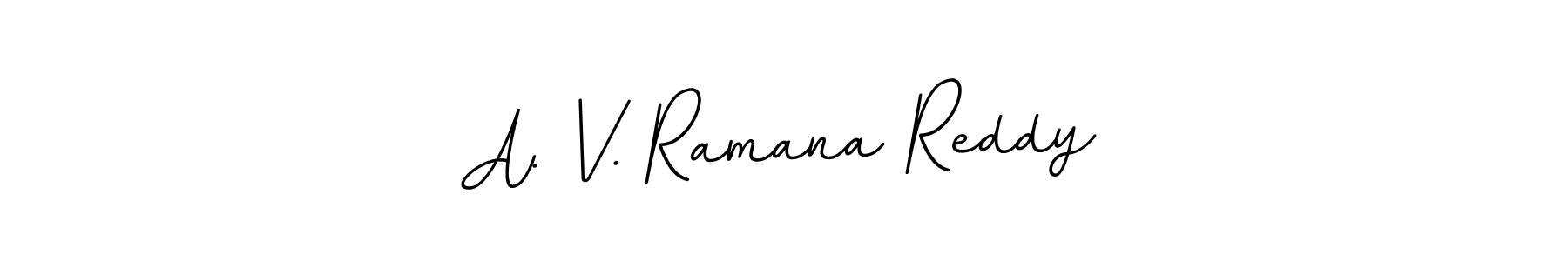 Use a signature maker to create a handwritten signature online. With this signature software, you can design (BallpointsItalic-DORy9) your own signature for name A. V. Ramana Reddy. A. V. Ramana Reddy signature style 11 images and pictures png