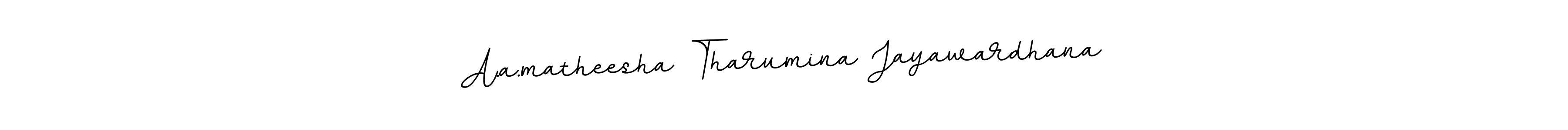 You should practise on your own different ways (BallpointsItalic-DORy9) to write your name (A.a.matheesha Tharumina Jayawardhana) in signature. don't let someone else do it for you. A.a.matheesha Tharumina Jayawardhana signature style 11 images and pictures png