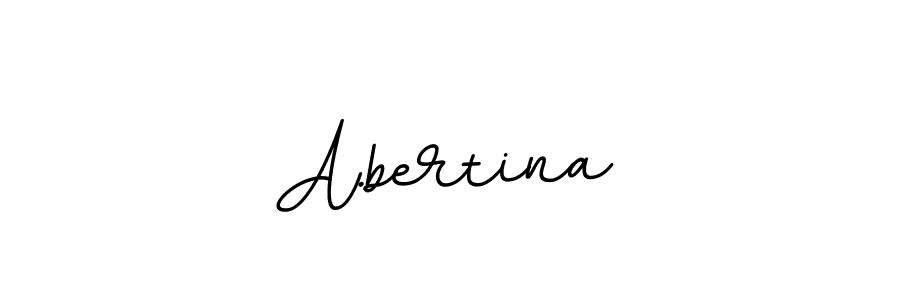 You should practise on your own different ways (BallpointsItalic-DORy9) to write your name (A.bertina) in signature. don't let someone else do it for you. A.bertina signature style 11 images and pictures png