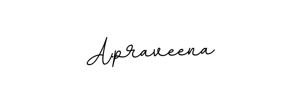 A.praveena stylish signature style. Best Handwritten Sign (BallpointsItalic-DORy9) for my name. Handwritten Signature Collection Ideas for my name A.praveena. A.praveena signature style 11 images and pictures png