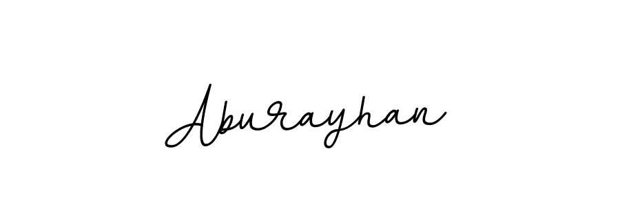 You should practise on your own different ways (BallpointsItalic-DORy9) to write your name (Aburayhan) in signature. don't let someone else do it for you. Aburayhan signature style 11 images and pictures png