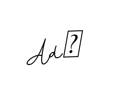 You should practise on your own different ways (BallpointsItalic-DORy9) to write your name (AdŽ) in signature. don't let someone else do it for you. AdŽ signature style 11 images and pictures png