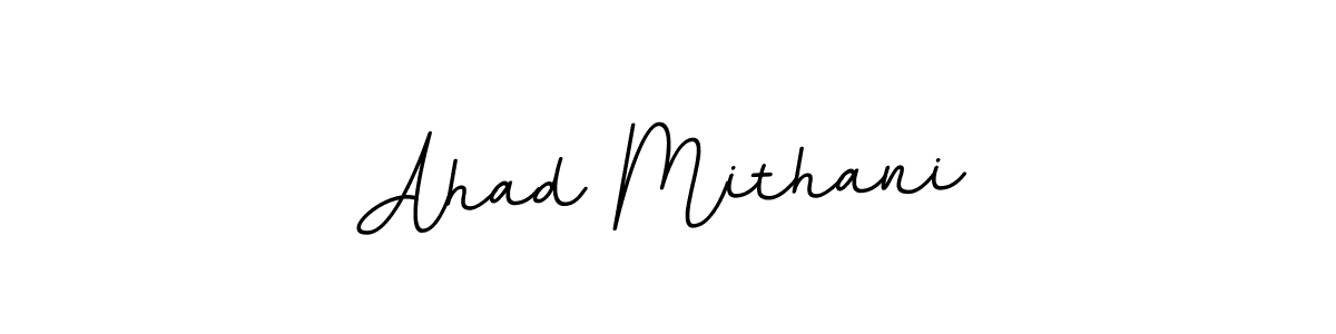 You should practise on your own different ways (BallpointsItalic-DORy9) to write your name (Ahad Mithani) in signature. don't let someone else do it for you. Ahad Mithani signature style 11 images and pictures png