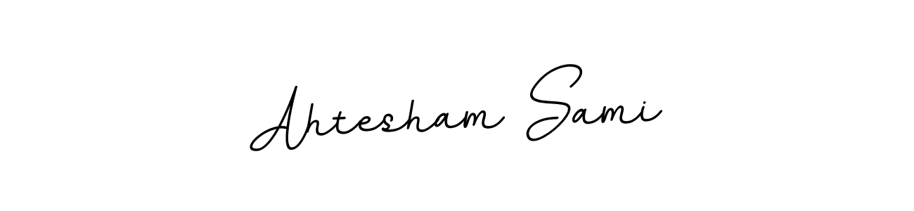 Make a beautiful signature design for name Ahtesham Sami. With this signature (BallpointsItalic-DORy9) style, you can create a handwritten signature for free. Ahtesham Sami signature style 11 images and pictures png