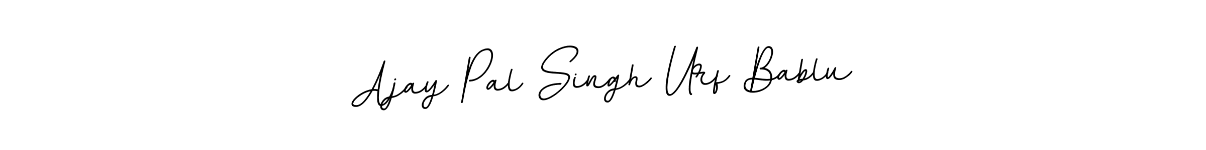Make a beautiful signature design for name Ajay Pal Singh Urf Bablu. With this signature (BallpointsItalic-DORy9) style, you can create a handwritten signature for free. Ajay Pal Singh Urf Bablu signature style 11 images and pictures png