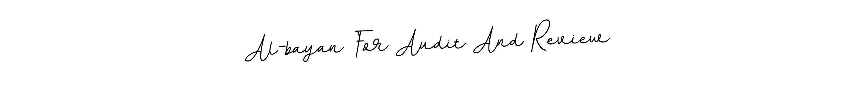Make a beautiful signature design for name Al-bayan For Audit And Review. Use this online signature maker to create a handwritten signature for free. Al-bayan For Audit And Review signature style 11 images and pictures png