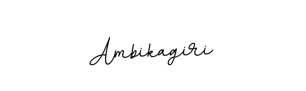 Create a beautiful signature design for name Ambikagiri. With this signature (BallpointsItalic-DORy9) fonts, you can make a handwritten signature for free. Ambikagiri signature style 11 images and pictures png