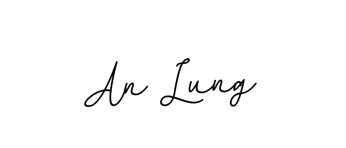 You should practise on your own different ways (BallpointsItalic-DORy9) to write your name (An Lung) in signature. don't let someone else do it for you. An Lung signature style 11 images and pictures png