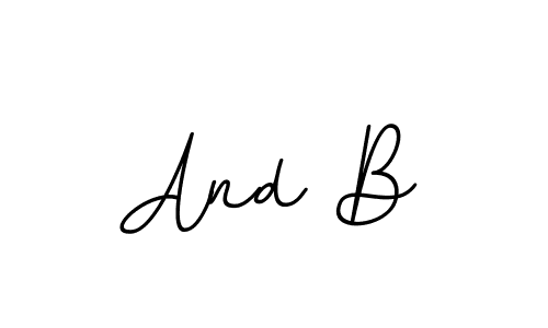 Use a signature maker to create a handwritten signature online. With this signature software, you can design (BallpointsItalic-DORy9) your own signature for name And B. And B signature style 11 images and pictures png