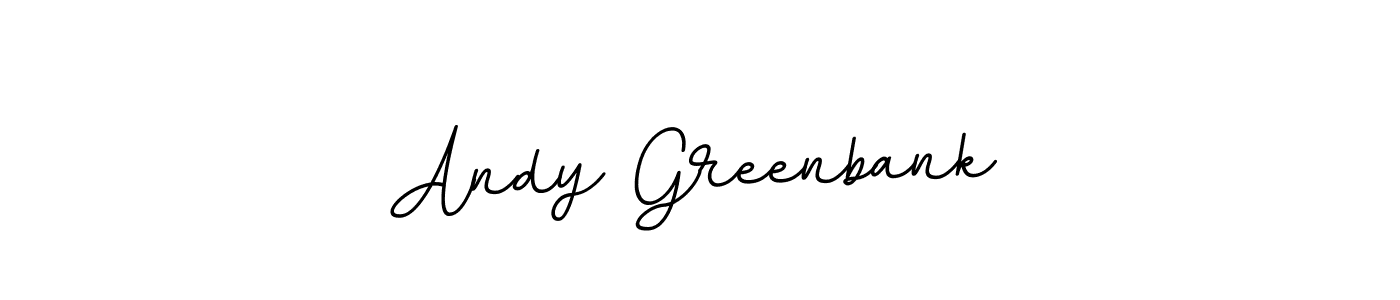 You should practise on your own different ways (BallpointsItalic-DORy9) to write your name (Andy Greenbank) in signature. don't let someone else do it for you. Andy Greenbank signature style 11 images and pictures png
