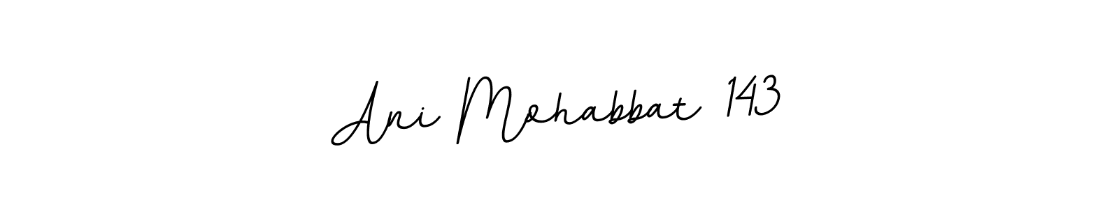 Use a signature maker to create a handwritten signature online. With this signature software, you can design (BallpointsItalic-DORy9) your own signature for name Ani Mohabbat 143. Ani Mohabbat 143 signature style 11 images and pictures png