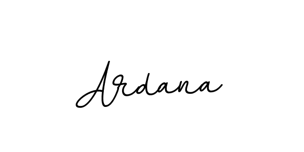 You should practise on your own different ways (BallpointsItalic-DORy9) to write your name (Ardana) in signature. don't let someone else do it for you. Ardana signature style 11 images and pictures png