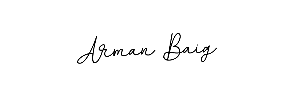 You should practise on your own different ways (BallpointsItalic-DORy9) to write your name (Arman Baig) in signature. don't let someone else do it for you. Arman Baig signature style 11 images and pictures png