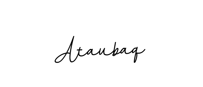 Make a beautiful signature design for name Ataubaq. Use this online signature maker to create a handwritten signature for free. Ataubaq signature style 11 images and pictures png