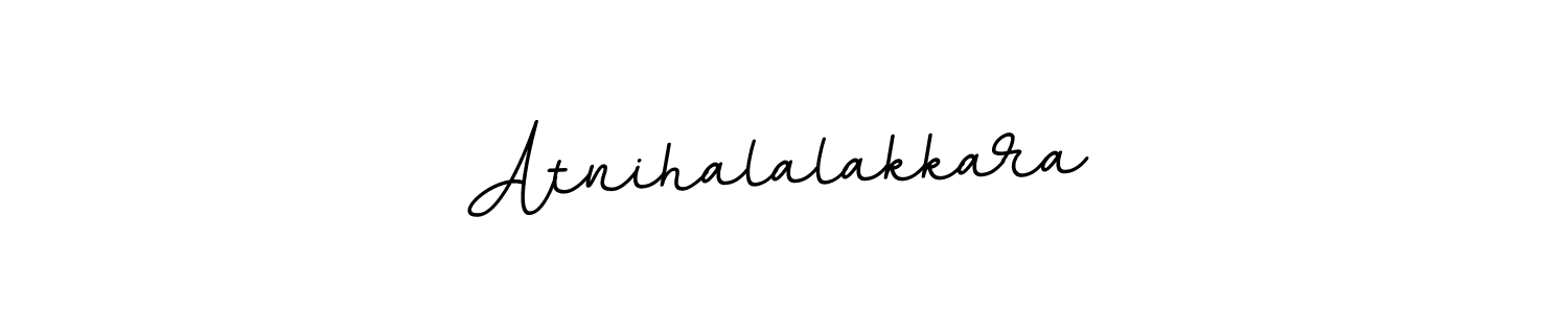 You should practise on your own different ways (BallpointsItalic-DORy9) to write your name (Atnihalalakkara) in signature. don't let someone else do it for you. Atnihalalakkara signature style 11 images and pictures png
