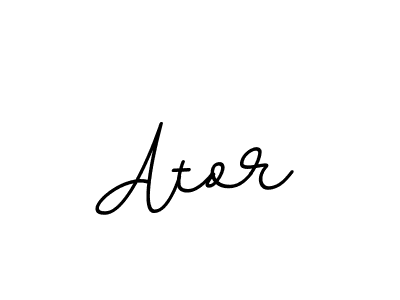 You should practise on your own different ways (BallpointsItalic-DORy9) to write your name (Ator) in signature. don't let someone else do it for you. Ator signature style 11 images and pictures png