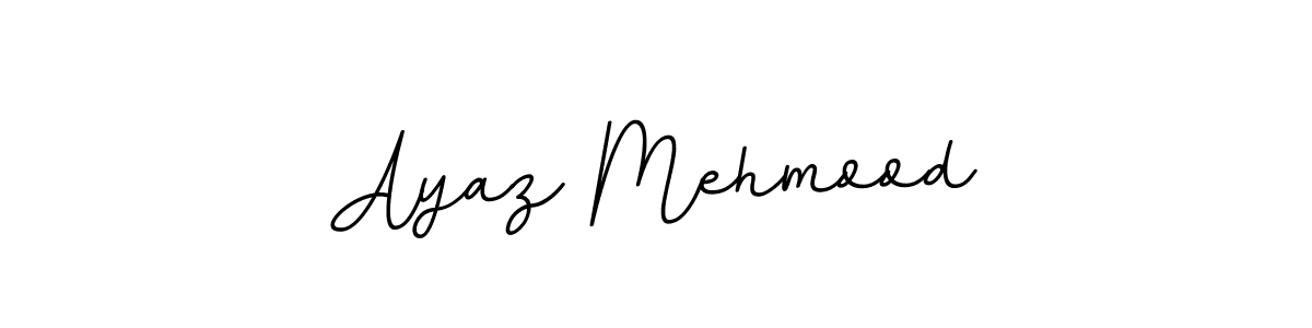 Make a beautiful signature design for name Ayaz Mehmood. With this signature (BallpointsItalic-DORy9) style, you can create a handwritten signature for free. Ayaz Mehmood signature style 11 images and pictures png