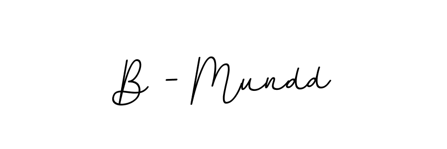 Make a beautiful signature design for name B - Mundd. Use this online signature maker to create a handwritten signature for free. B - Mundd signature style 11 images and pictures png