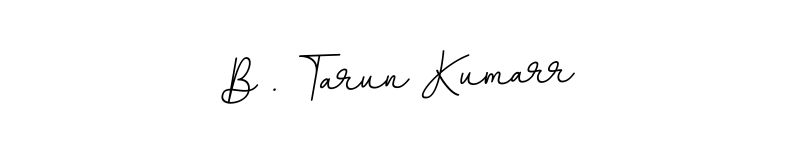 Also You can easily find your signature by using the search form. We will create B . Tarun Kumarr name handwritten signature images for you free of cost using BallpointsItalic-DORy9 sign style. B . Tarun Kumarr signature style 11 images and pictures png