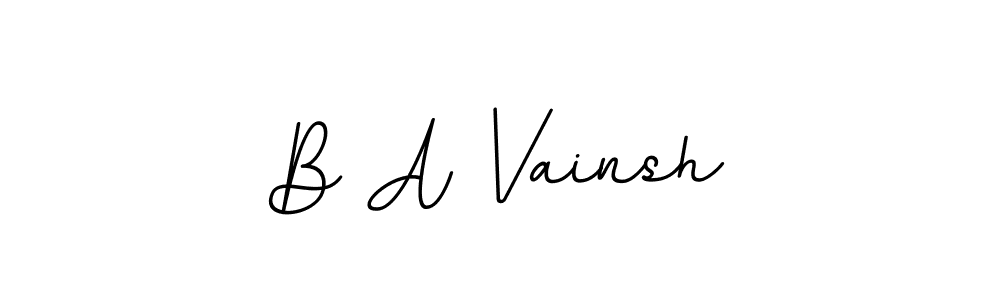 You should practise on your own different ways (BallpointsItalic-DORy9) to write your name (B A Vainsh) in signature. don't let someone else do it for you. B A Vainsh signature style 11 images and pictures png