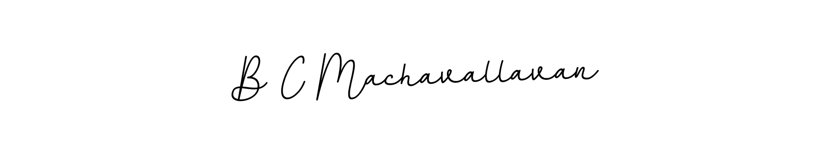 You should practise on your own different ways (BallpointsItalic-DORy9) to write your name (B C Machavallavan) in signature. don't let someone else do it for you. B C Machavallavan signature style 11 images and pictures png