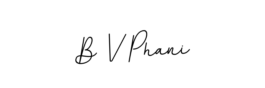 You should practise on your own different ways (BallpointsItalic-DORy9) to write your name (B V Phani) in signature. don't let someone else do it for you. B V Phani signature style 11 images and pictures png