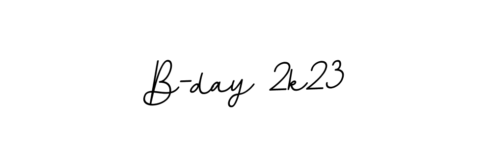 Also we have B-day 2k23 name is the best signature style. Create professional handwritten signature collection using BallpointsItalic-DORy9 autograph style. B-day 2k23 signature style 11 images and pictures png