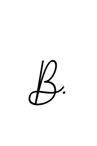 Make a beautiful signature design for name B.. With this signature (BallpointsItalic-DORy9) style, you can create a handwritten signature for free. B. signature style 11 images and pictures png